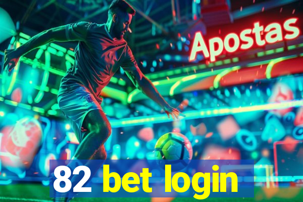 82 bet login